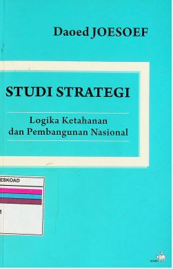Studi Strategi Logika Ketahanan dan Pembangunan Nasional